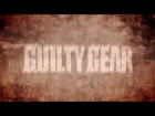 V�deo: Guilty Gear Xrd -SIGN- Trailer #1