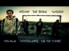 V�deo: HEAVY & CHUDO, DJ BAL� Y POLACO - "HARDCORE IS MY NAME" (PROD. NO RICH STUDIOS)
