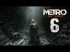 Metro: Last Light | Ep.6 | Instalacci�n | En Espa�ol